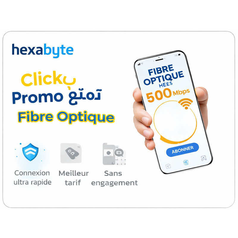 Offre Fibre Optique Hexabyte 500Mo 24 Mois en Tunisie