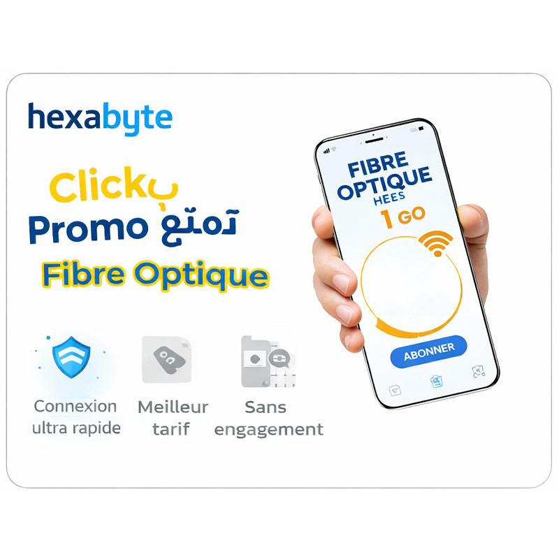 Offre Fibre Optique Hexabyte 1Go 24 Mois en Tunisie